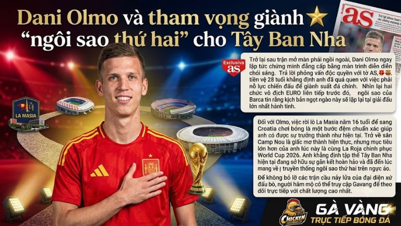 Tiền vệ Dani Olmo quyết tâm cùng đội tuyển Tây Ban Nha hướng tới chức vô địch World Cup 2026